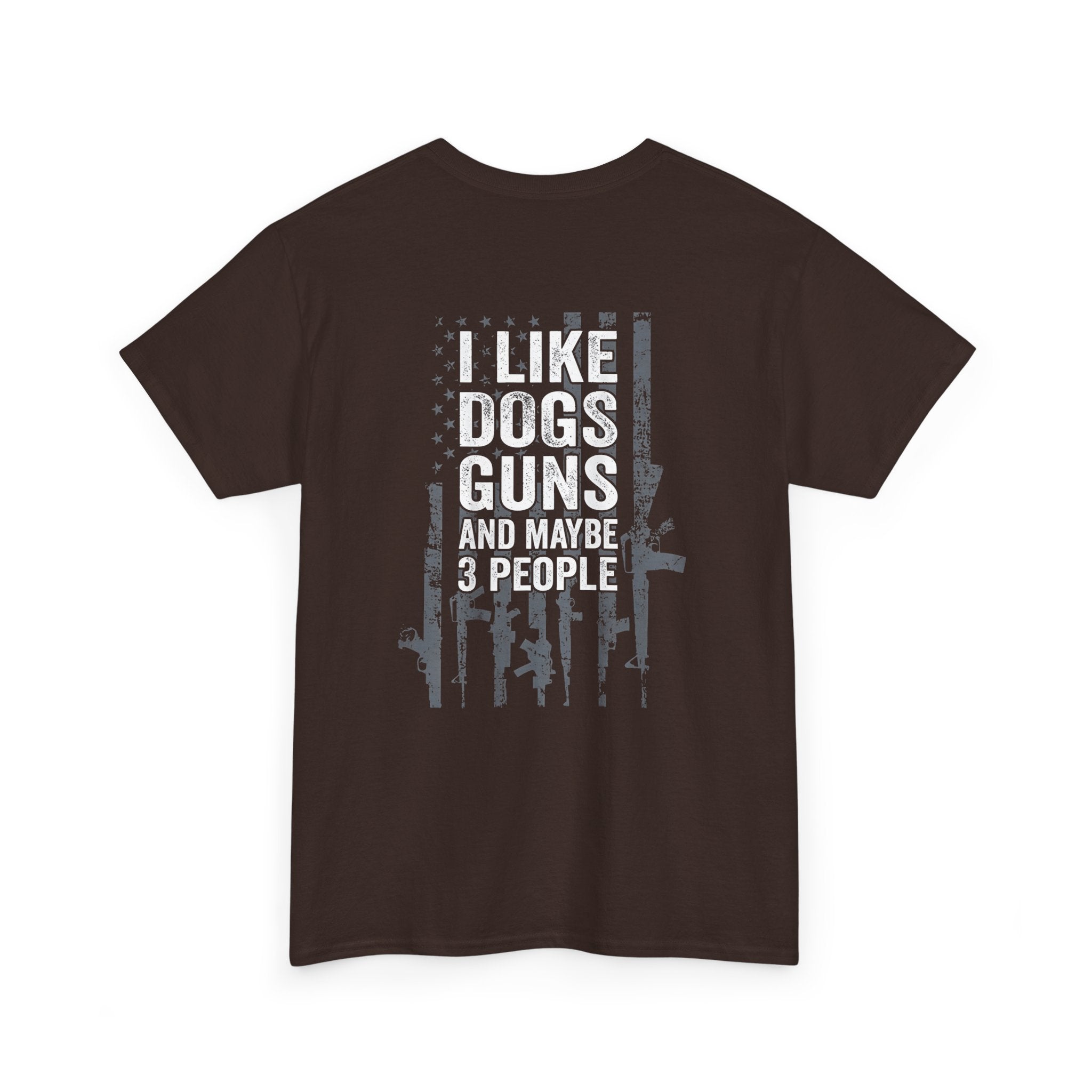 I Like Dogs Guns and Maybe 3 People T-Shirt – Funny Tee
