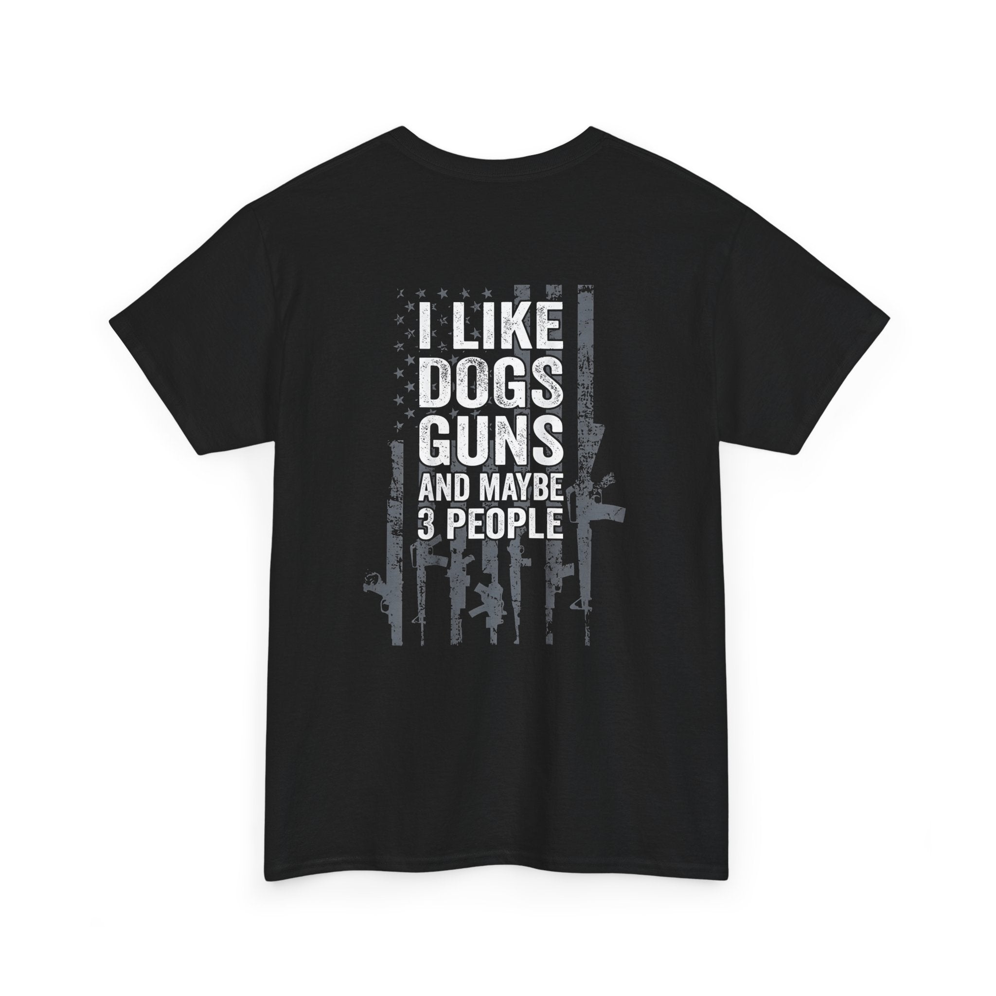 I Like Dogs Guns and Maybe 3 People T-Shirt – Funny Tee