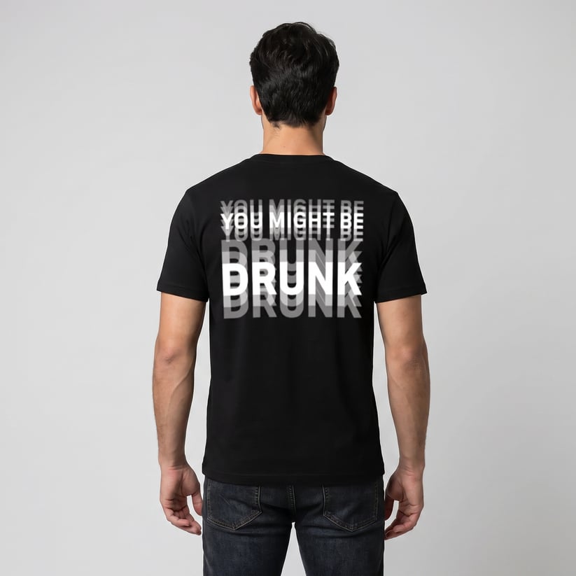 You Might Be Drunk | T-Shirt - Black / XS
