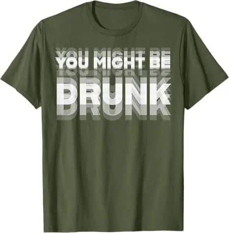 You Might Be Drunk | T-Shirt - Black / XS