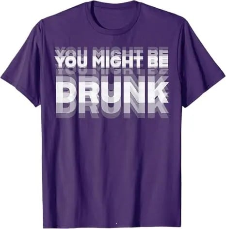 You Might Be Drunk | T-Shirt - Black / XS