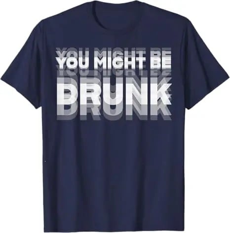 You Might Be Drunk | T-Shirt - Black / XS
