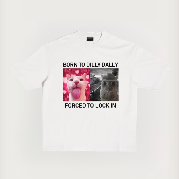 Born To Dilly Dally Forced To Lock In Printed Short-Sleeved T-Shirt