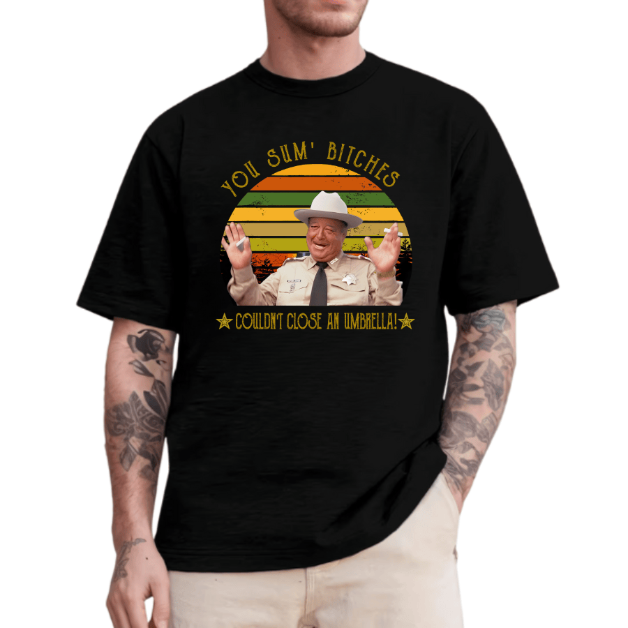 You Sum' Bitches Shirt, Smokey And The Bandit Movie T-Shirt