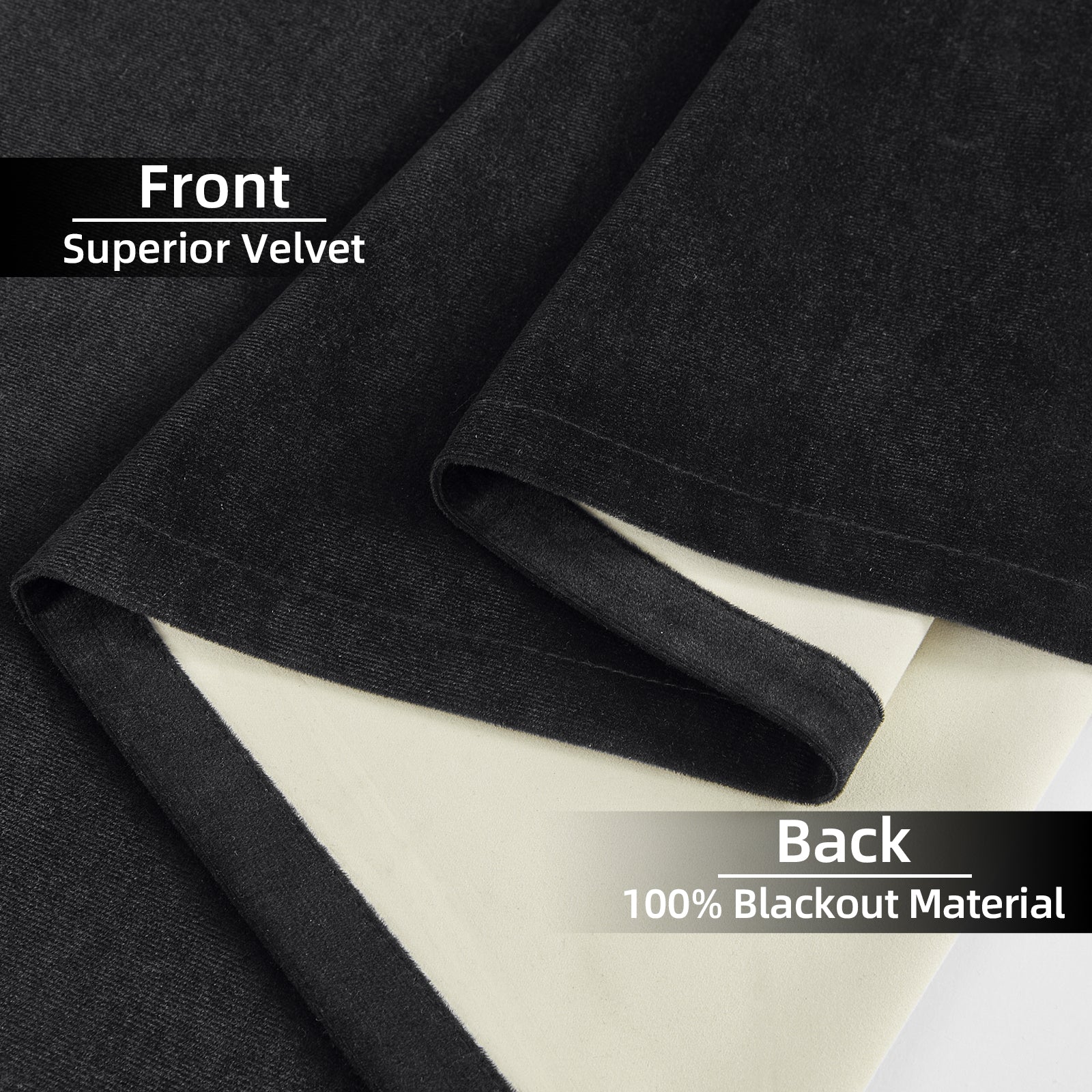 Black velvet curtain front with superior velvet texture, back with 100% blackout material.