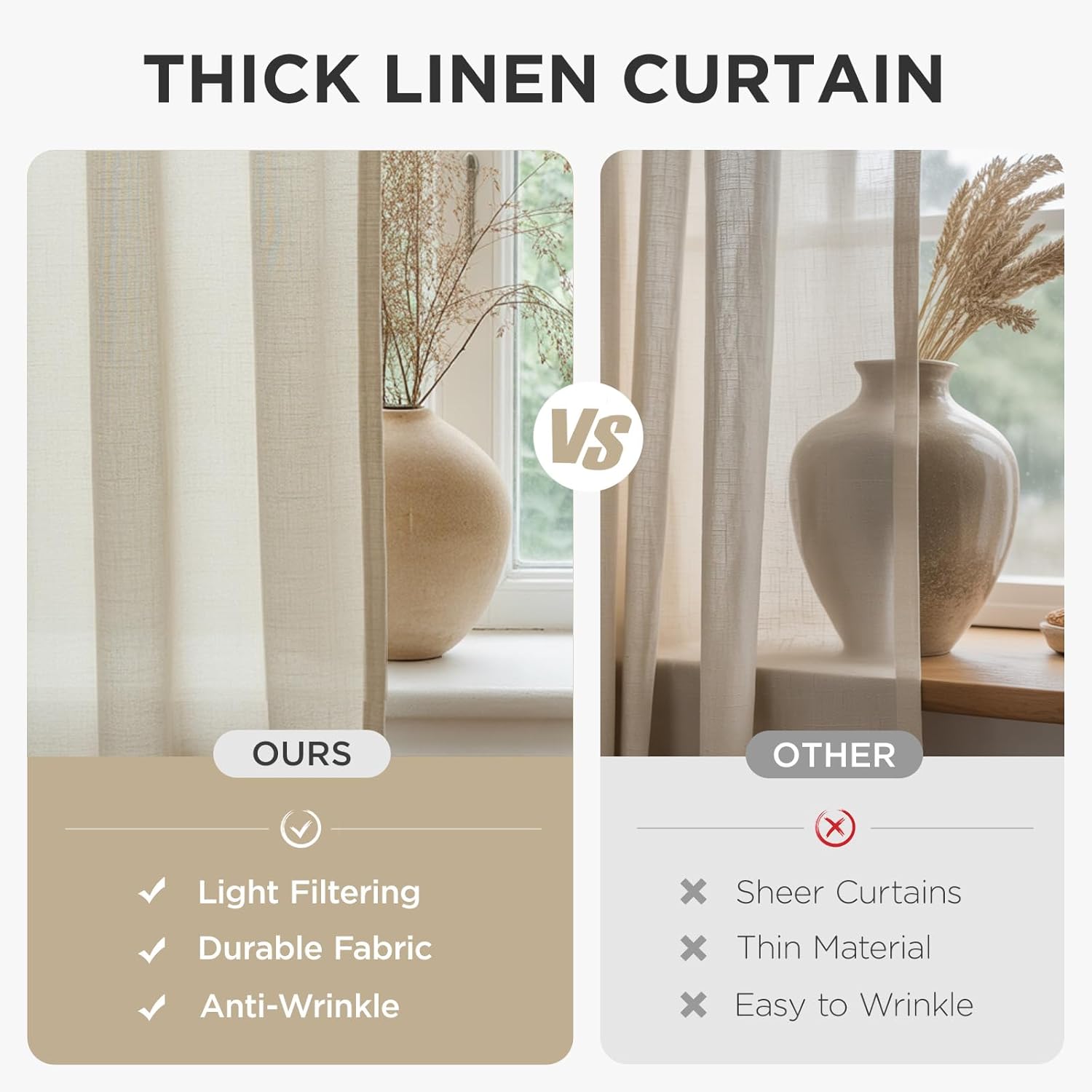 Comparison: Ivory light filtering linen-blend curtains vs. thin, wrinkled sheer curtains. Durable, anti-wrinkle.