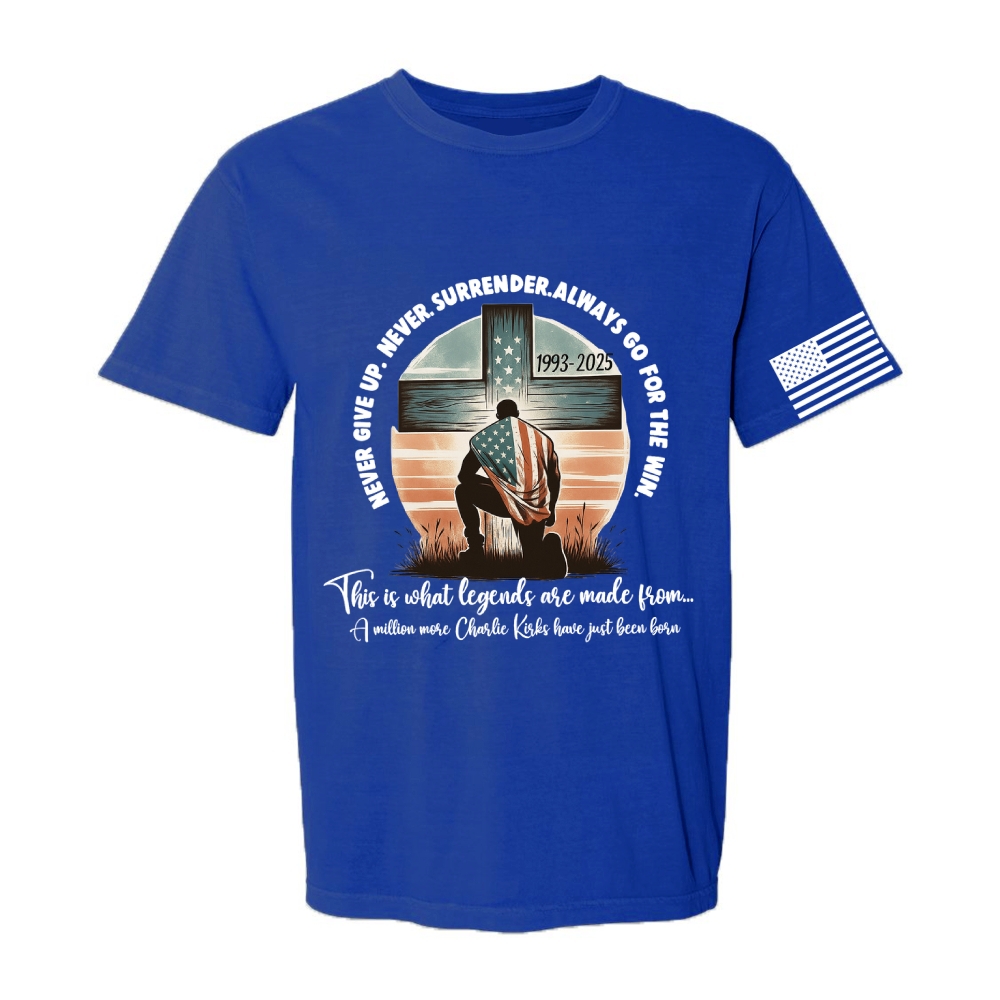 Never Give Up Never Surrender Always Go For The Win Short Sleeve T-Shirt-TP MERCH