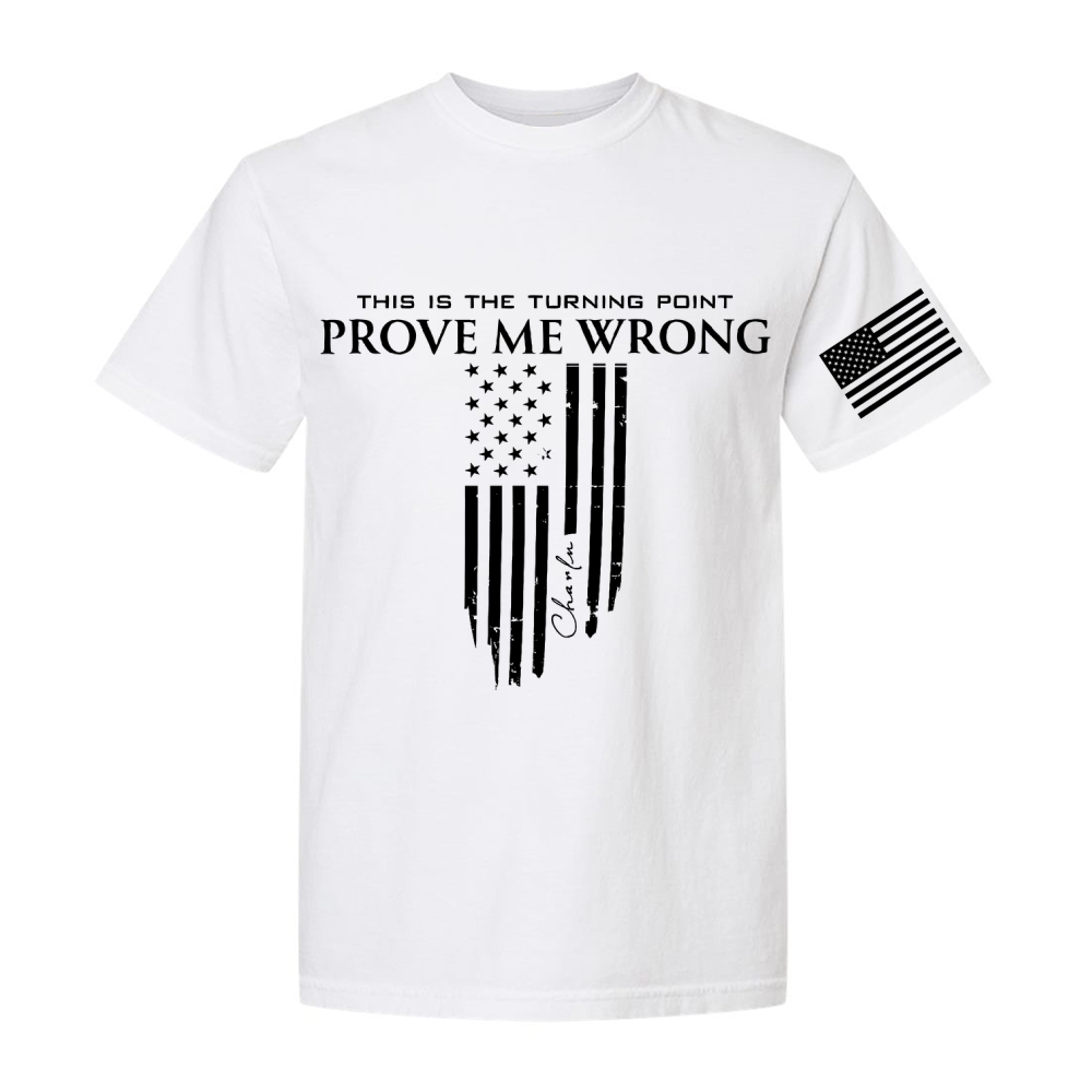 Freedom Prove Me Wrong Printed Casual Short Sleeve T-Shirt-TP MERCH