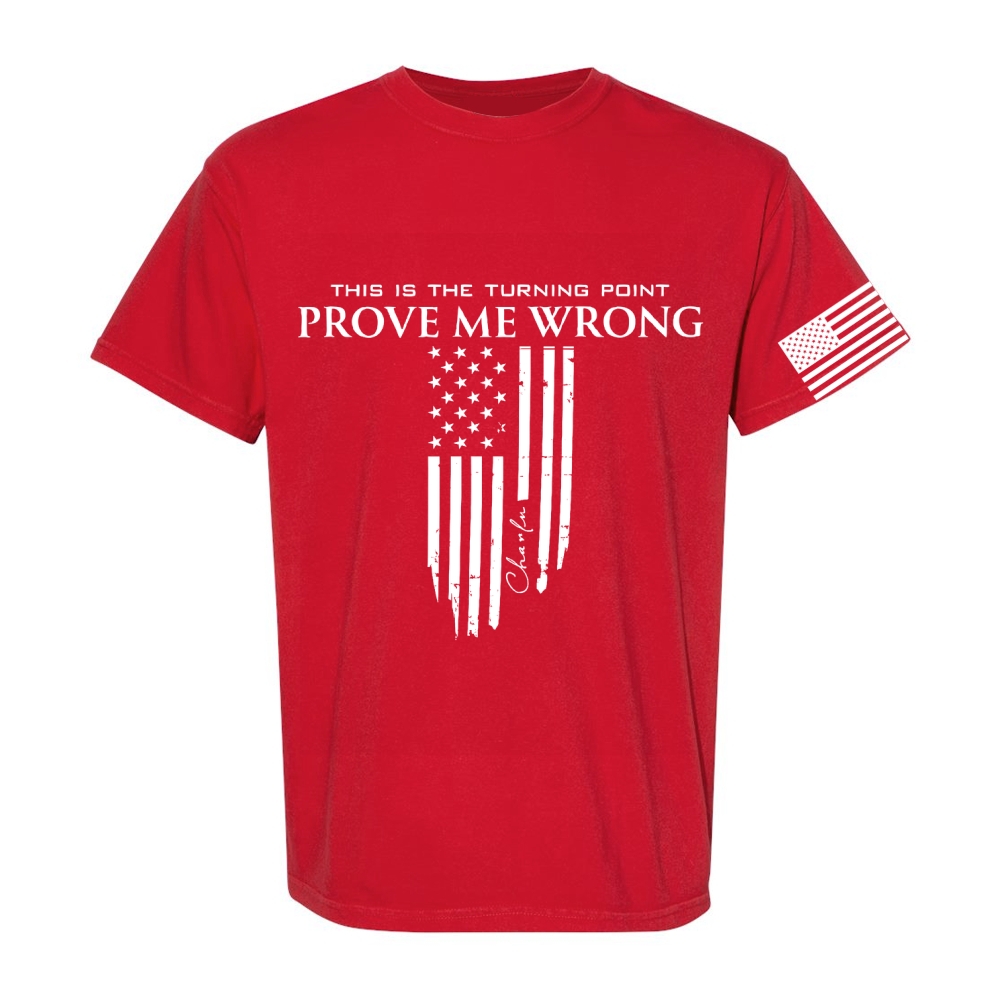 Freedom Prove Me Wrong Printed Casual Short Sleeve T-Shirt-TP MERCH