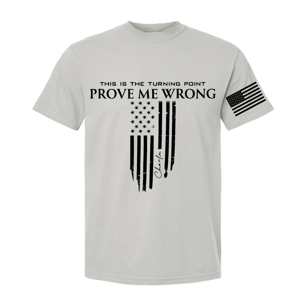 Freedom Prove Me Wrong Printed Casual Short Sleeve T-Shirt-TP MERCH