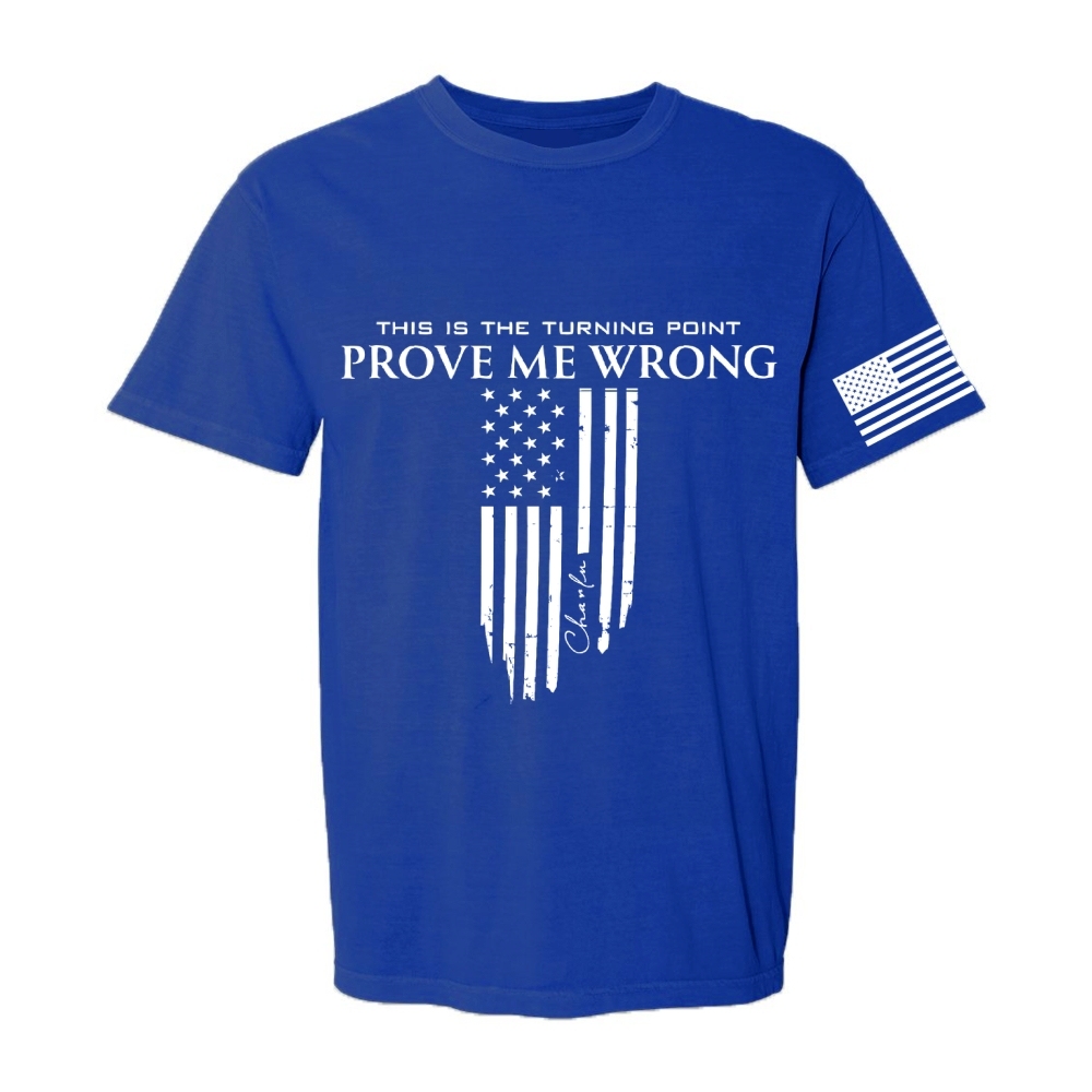 Freedom Prove Me Wrong Printed Casual Short Sleeve T-Shirt-TP MERCH