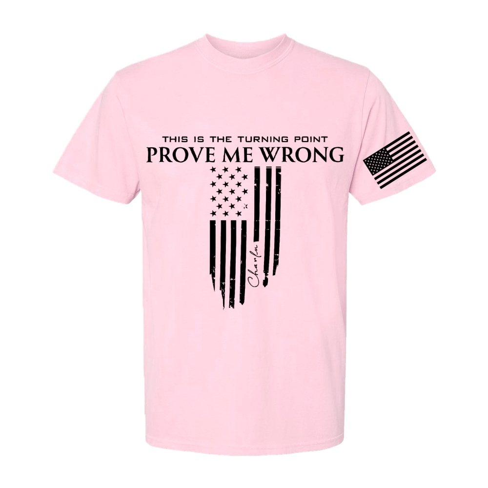 Freedom Prove Me Wrong Printed Casual Short Sleeve T-Shirt-TP MERCH