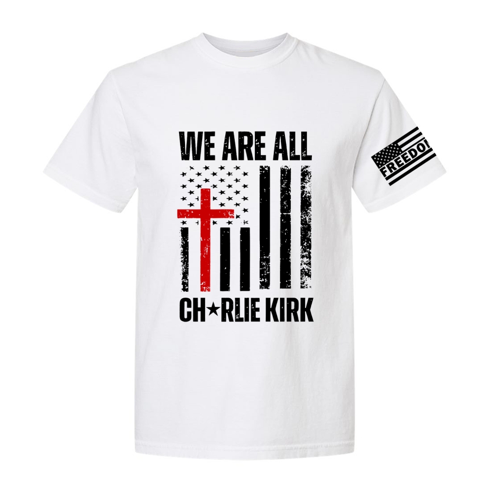 We Are All Charlie Kirk Casual Short T-Shirt-TP MERCH