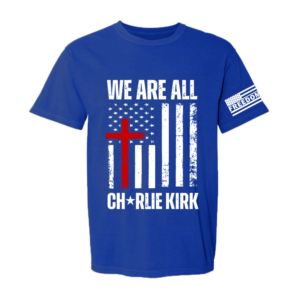 We Are All Charlie Kirk Casual Short T-Shirt-TP MERCH