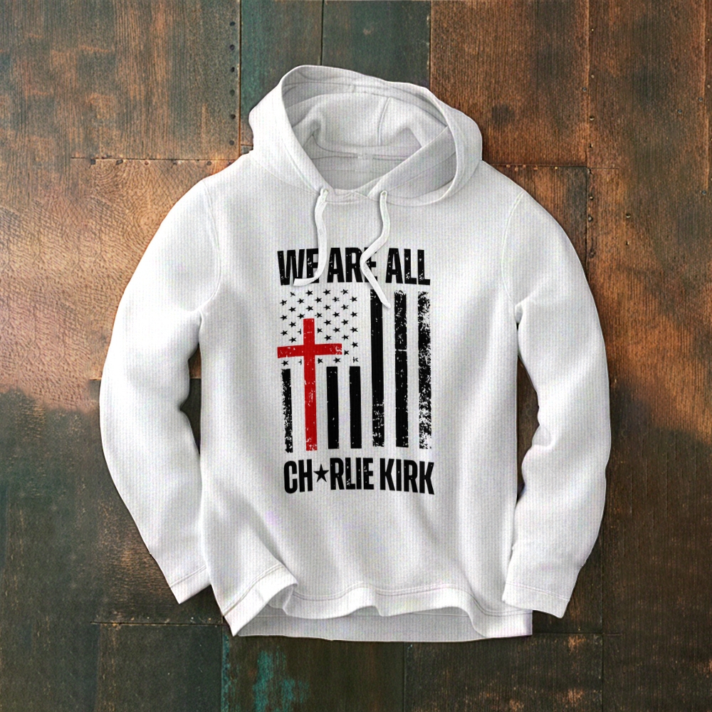 Men's We Are All Charlie Kirk Patriotic Hoodie-TP MERCH