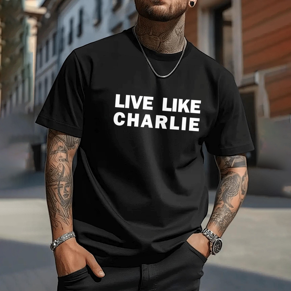 Live like Charlie Kirk T-Shirt-TP MERCH