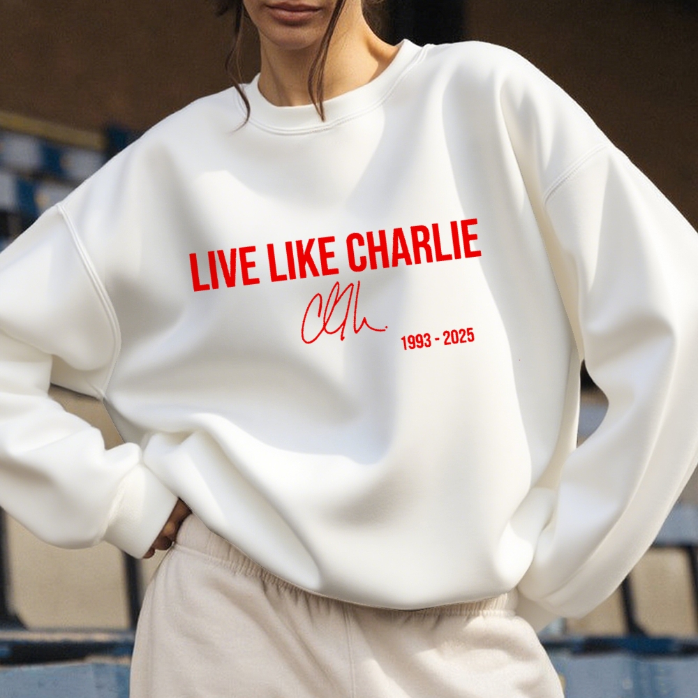 Live Like Charlie Kirk  Sweatshirt -TP MERCH