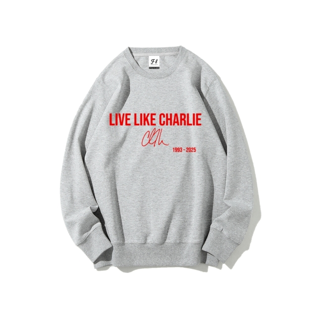 Live Like Charlie Kirk  Sweatshirt -TP MERCH