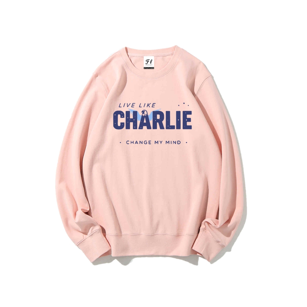 Live Like Charlie Kirk  Sweatshirt -TP MERCH