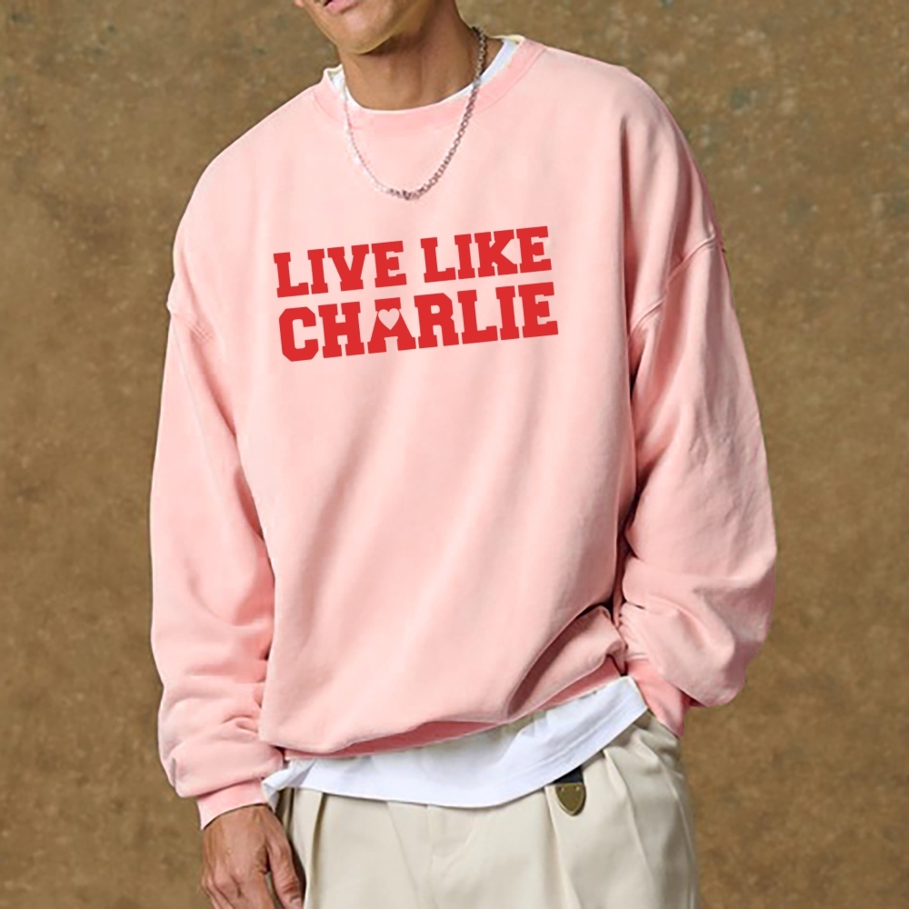 Live Like Charlie Kirk  Sweatshirt-TP MERCH