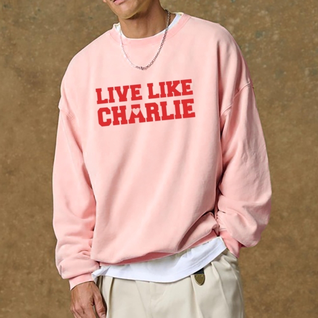 Live Like Charlie Kirk  Sweatshirt-TP MERCH