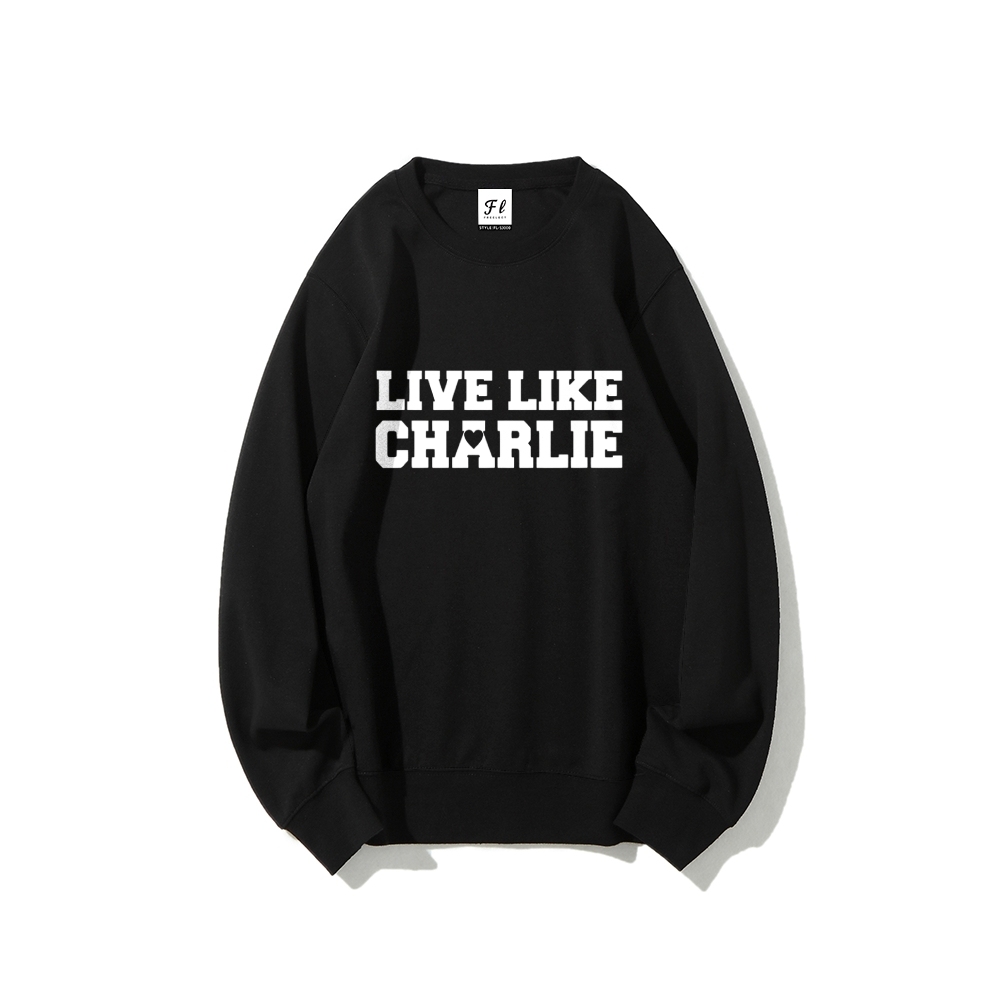 Live Like Charlie Kirk  Sweatshirt-TP MERCH