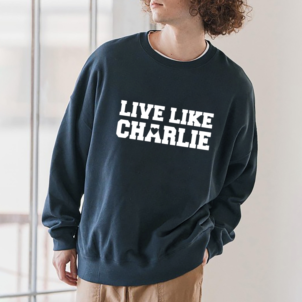 Live Like Charlie Kirk  Sweatshirt-TP MERCH