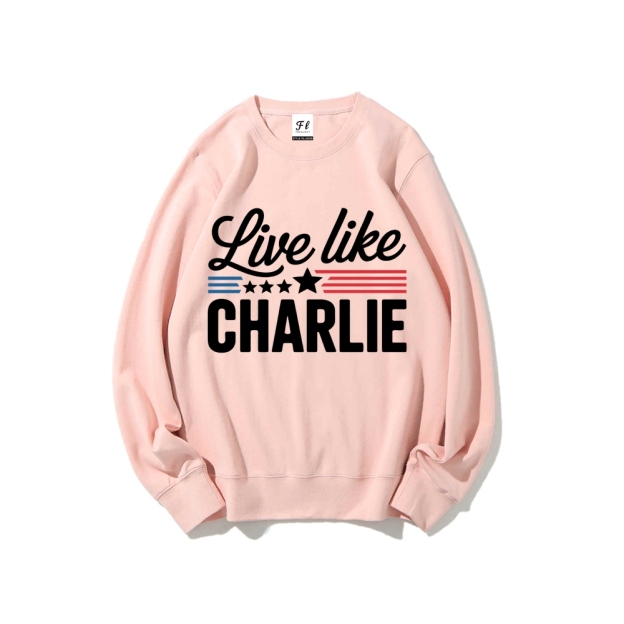 Live Like Charlie Kirk  Sweatshirt -TP MERCH