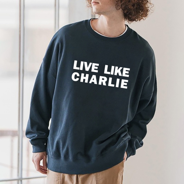 Live Like Charlie Kirk  Sweatshirt -TP MERCH