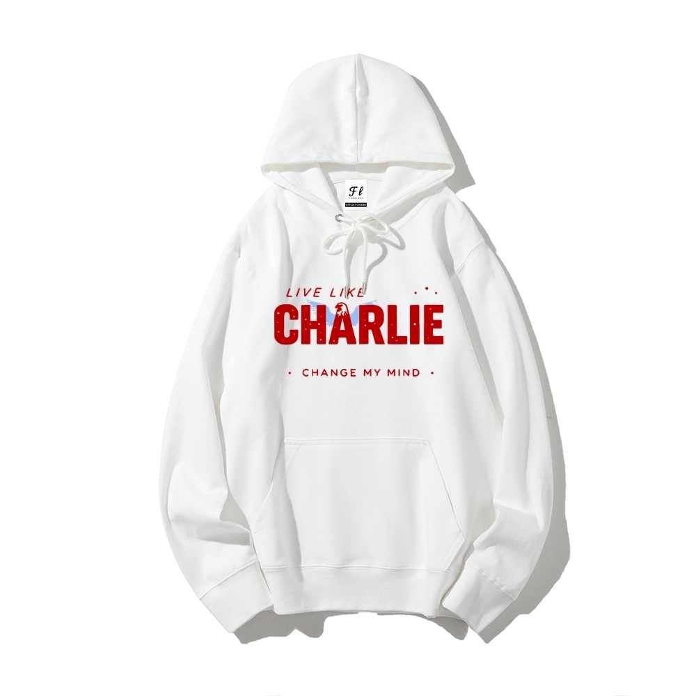 Live Like Charlie Kirk Hoodie-TP MERCH