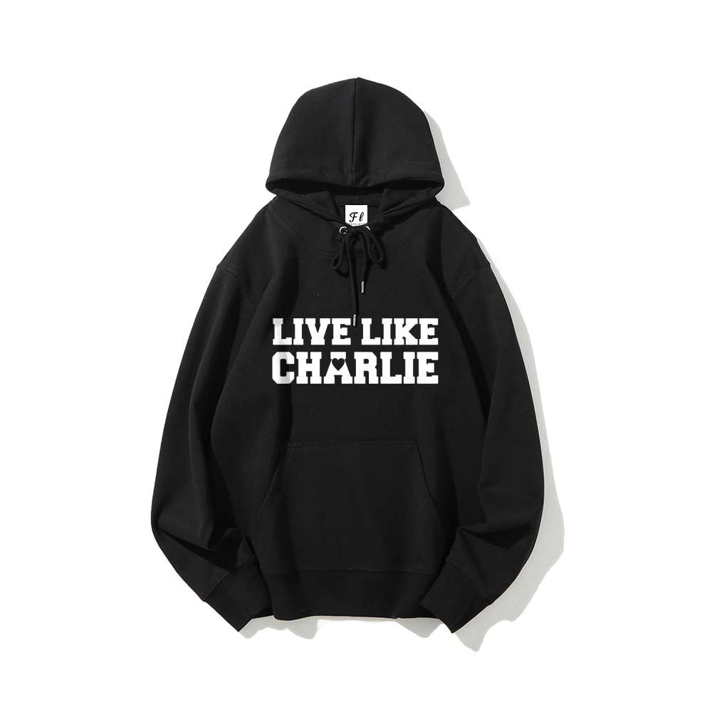 Live Like Charlie Kirk Hoodie-TP MERCH