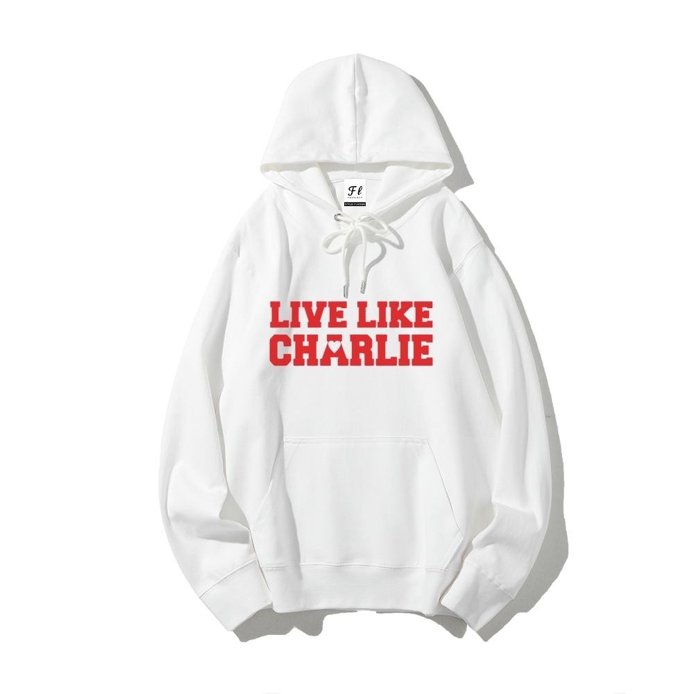 Live Like Charlie Kirk Hoodie-TP MERCH
