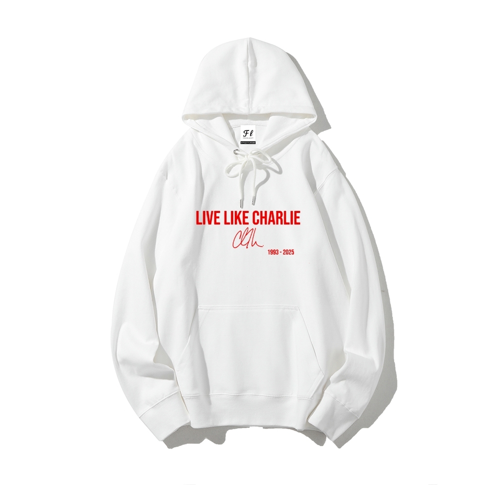 Live Like Charlie Kirk Hoodie-TP MERCH