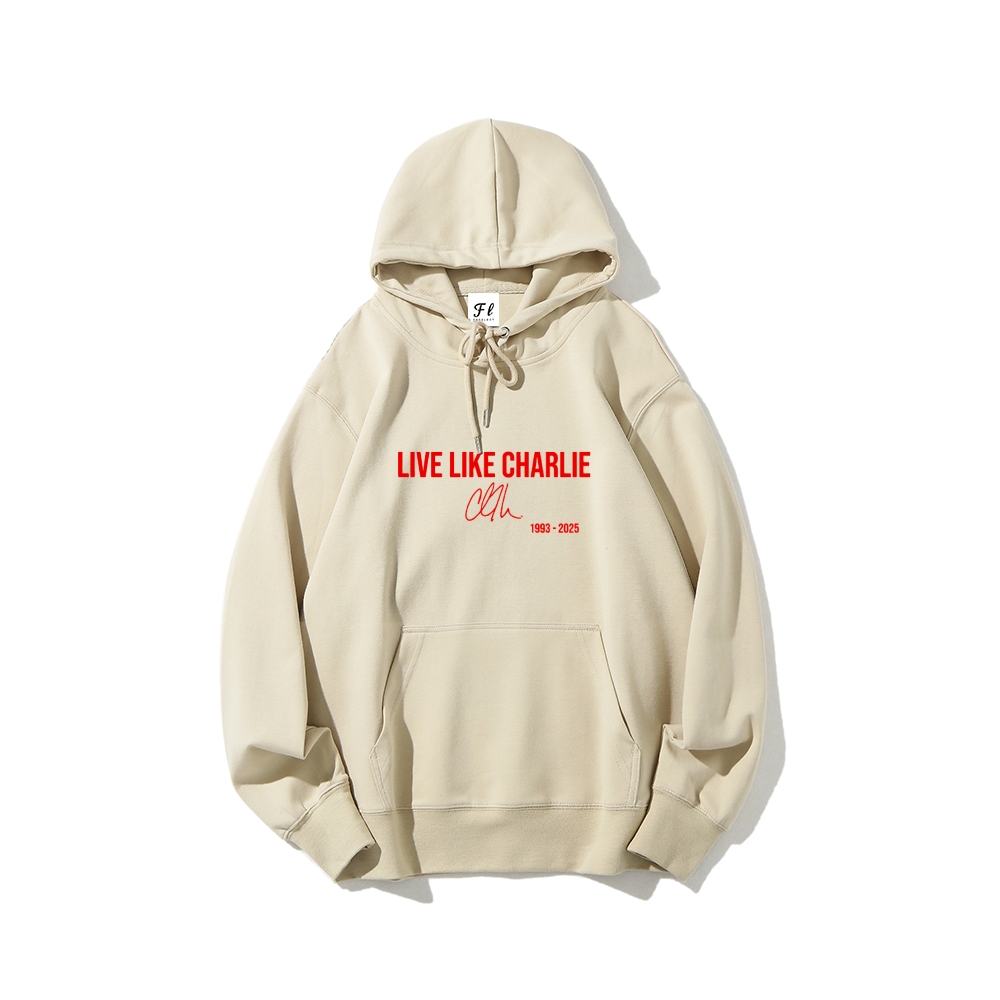 Live Like Charlie Kirk Hoodie-TP MERCH