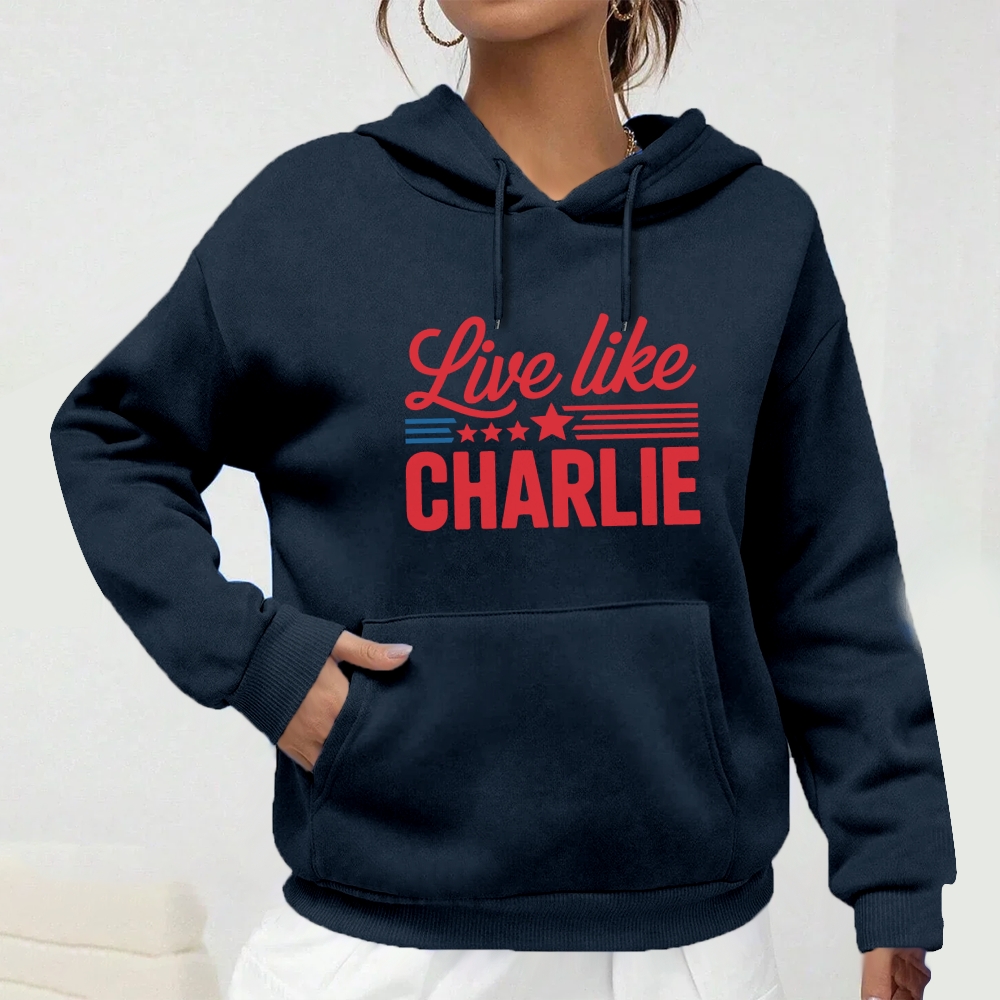 Live Like Charlie Kirk Hoodie-TP MERCH