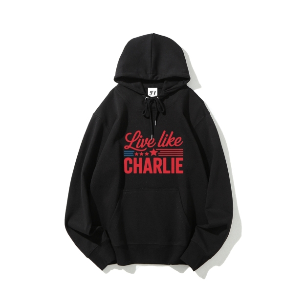 Live Like Charlie Kirk Hoodie-TP MERCH