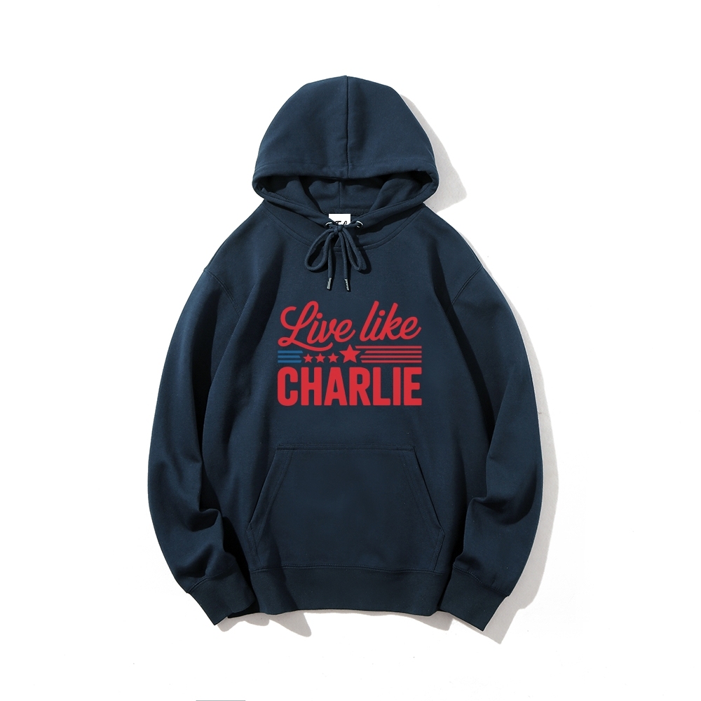 Live Like Charlie Kirk Hoodie-TP MERCH