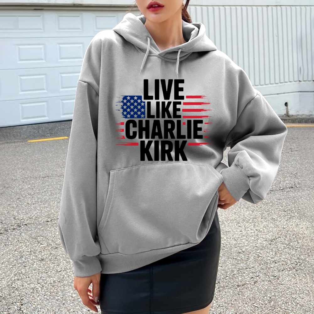 Live Like Charlie Kirk Hoodie-TP MERCH