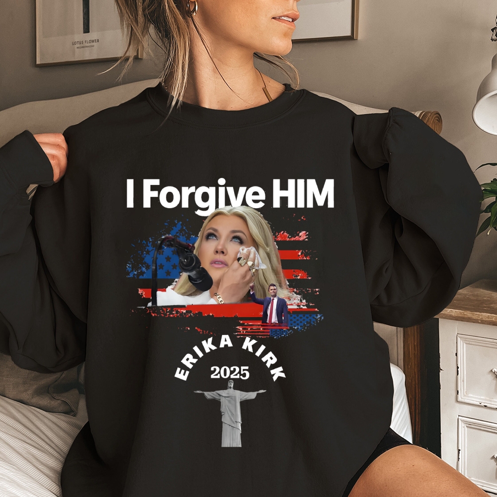 I forgive him Erika Kirk wife of Charlie Kirk Sweatshirt-TP MERCH