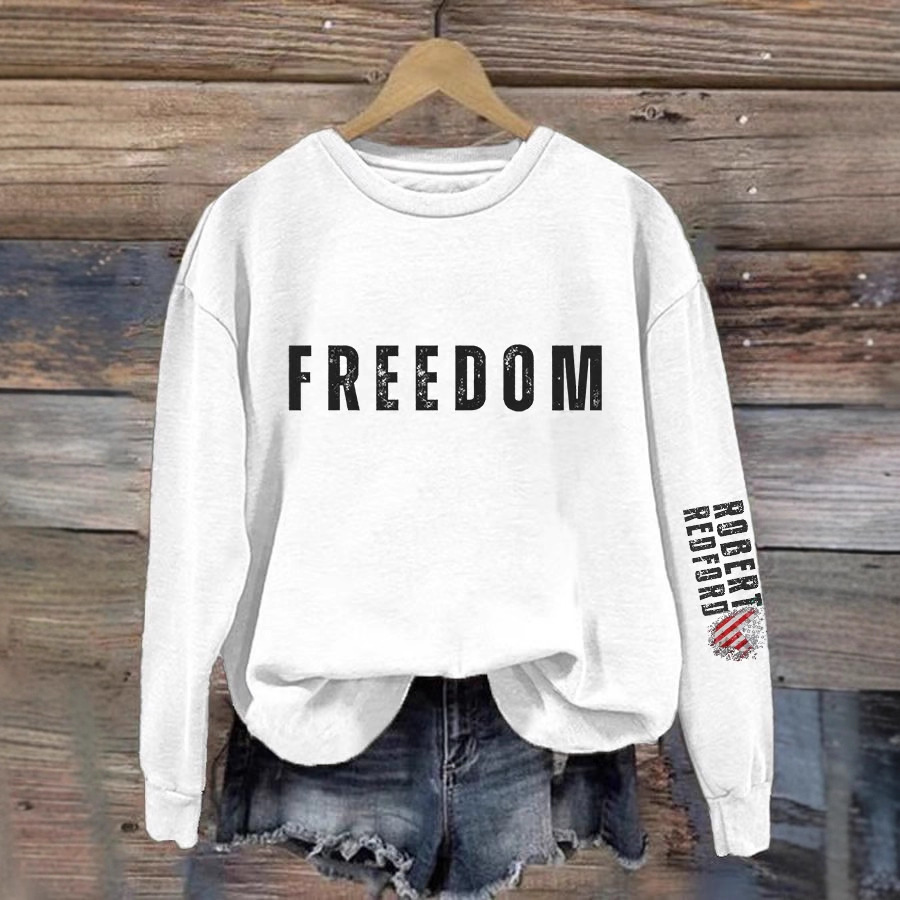 Freedom And Robert Redford Printed Sweatshirt-TP MERCH