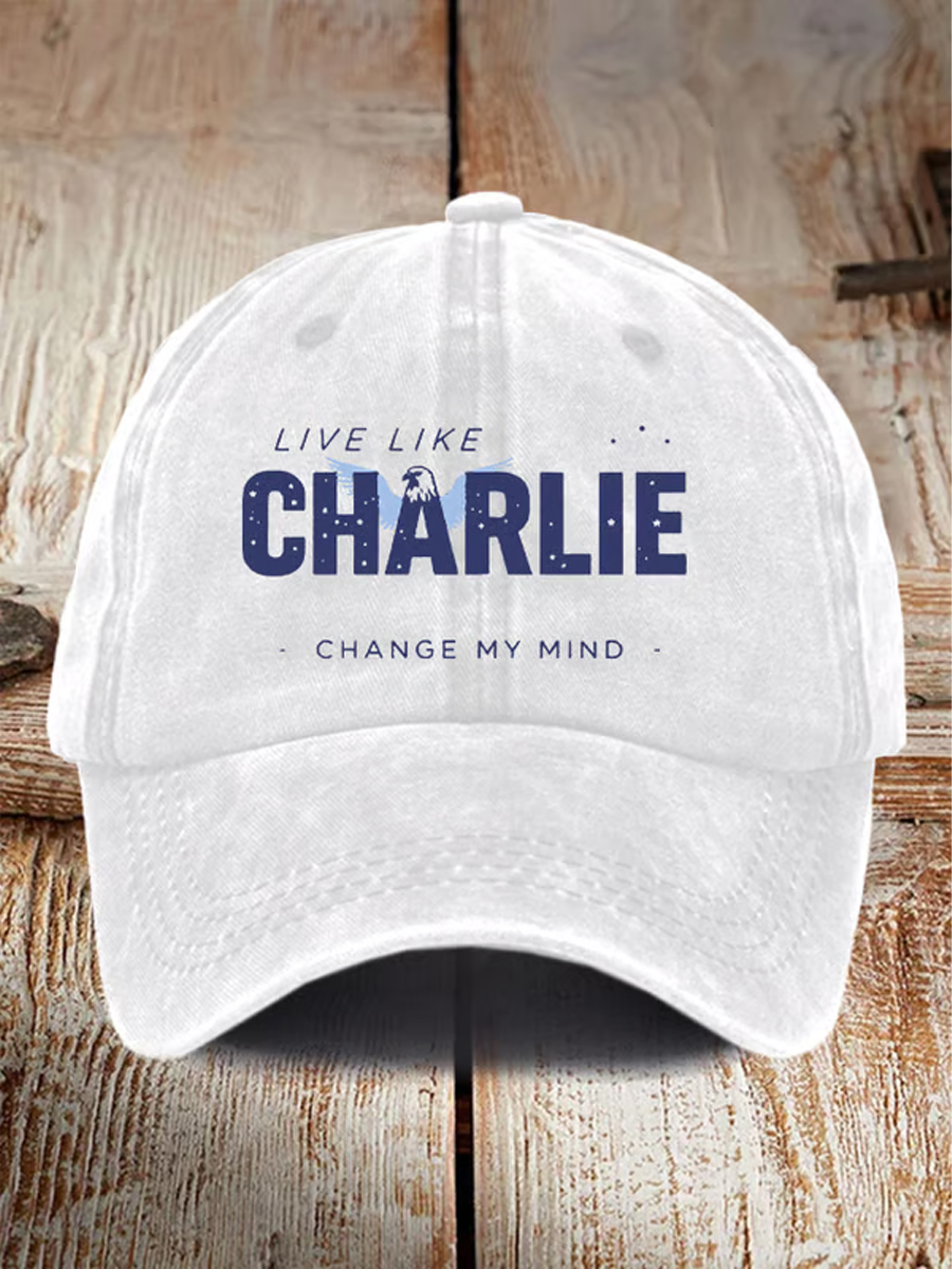 Unisex Live Like Charlie Change My Mind Print Hat-TP MERCH
