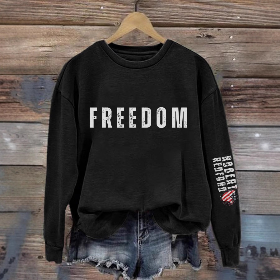 Freedom And Robert Redford Printed Sweatshirt-TP MERCH