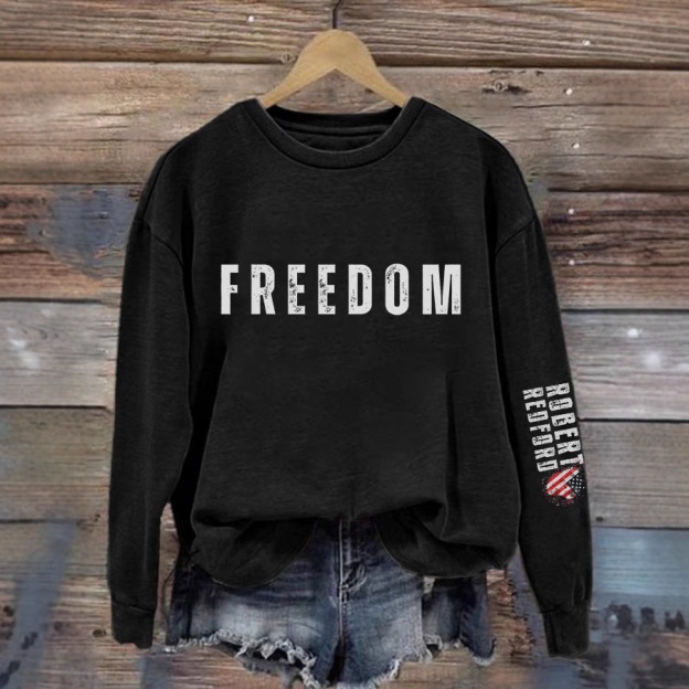 Freedom And Robert Redford Printed Sweatshirt-TP MERCH
