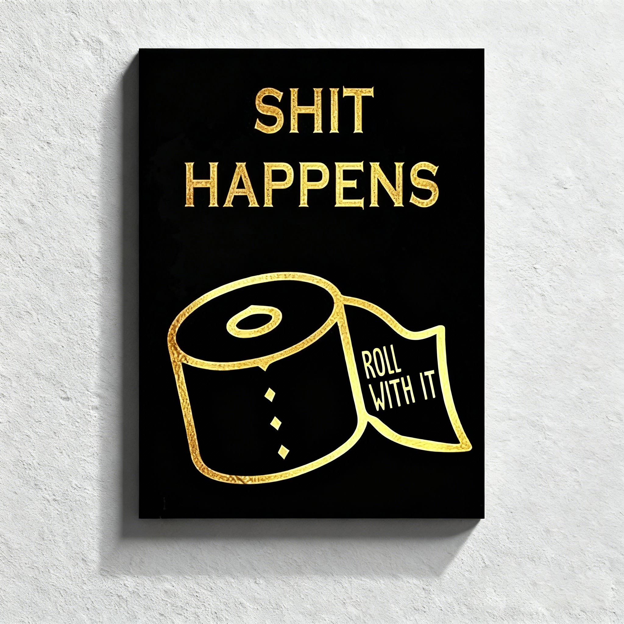 Fun bathroom wall art - SHIT HAPPENS