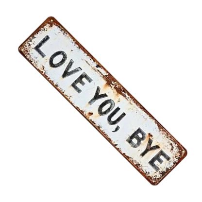  “Love You Bye” ——Funny Wall Decor 