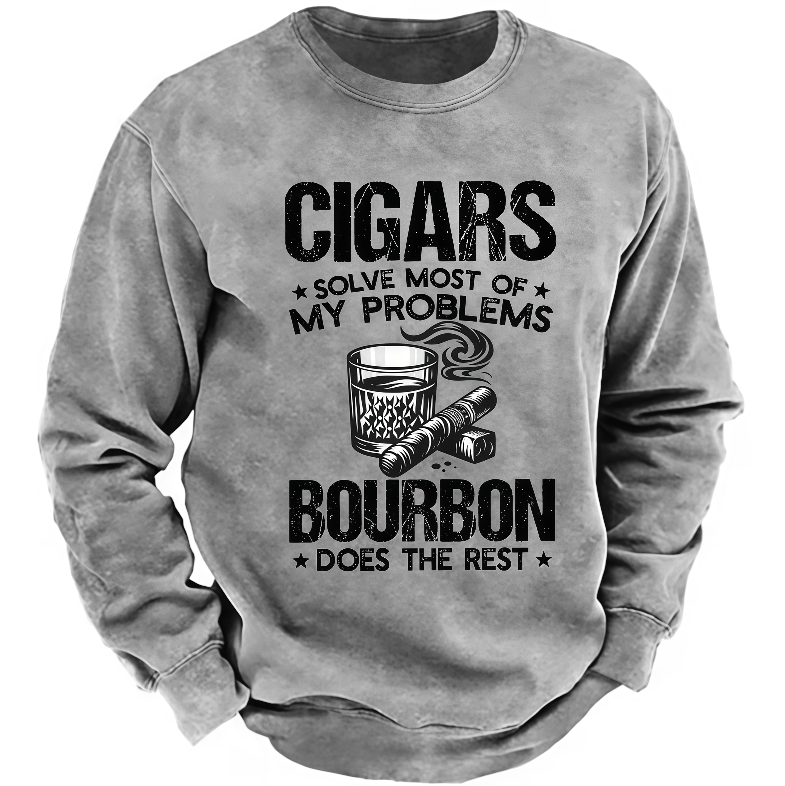Cigars Solve Most Of My Problems Bourbon Does The Rest Shirt Sweatshirt