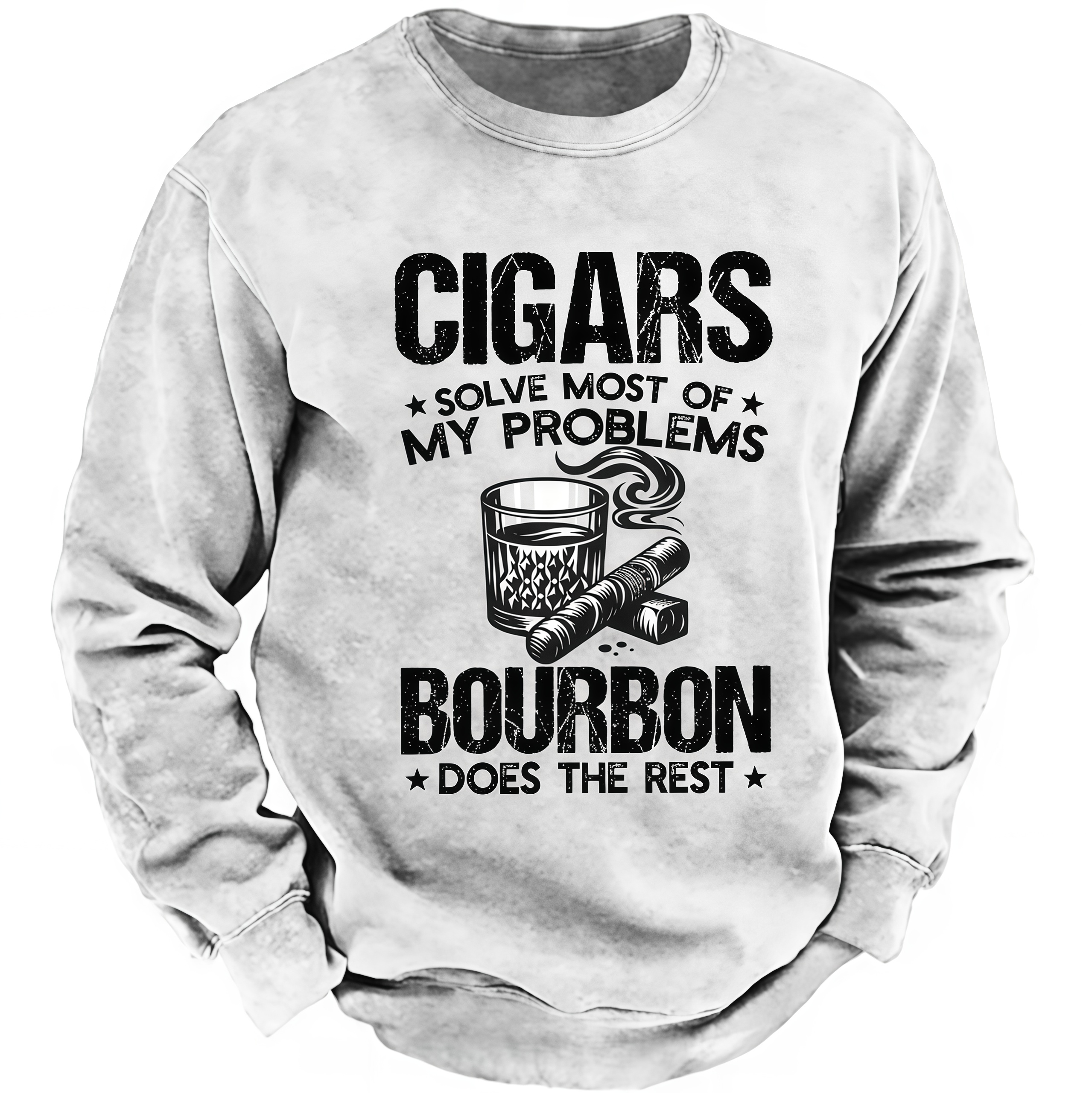 Cigars Solve Most Of My Problems Bourbon Does The Rest Shirt Sweatshirt