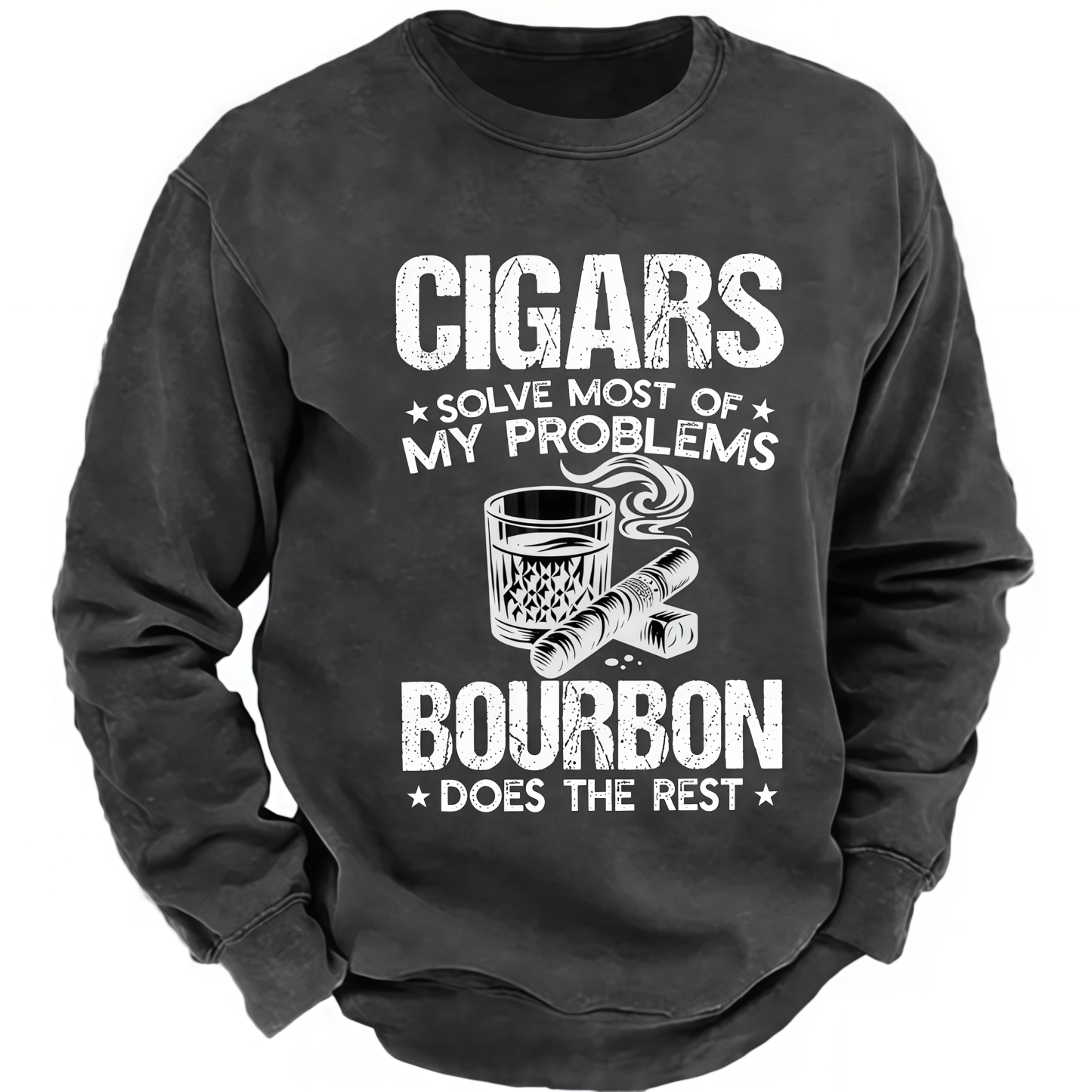 Cigars Solve Most Of My Problems Bourbon Does The Rest Shirt Sweatshirt