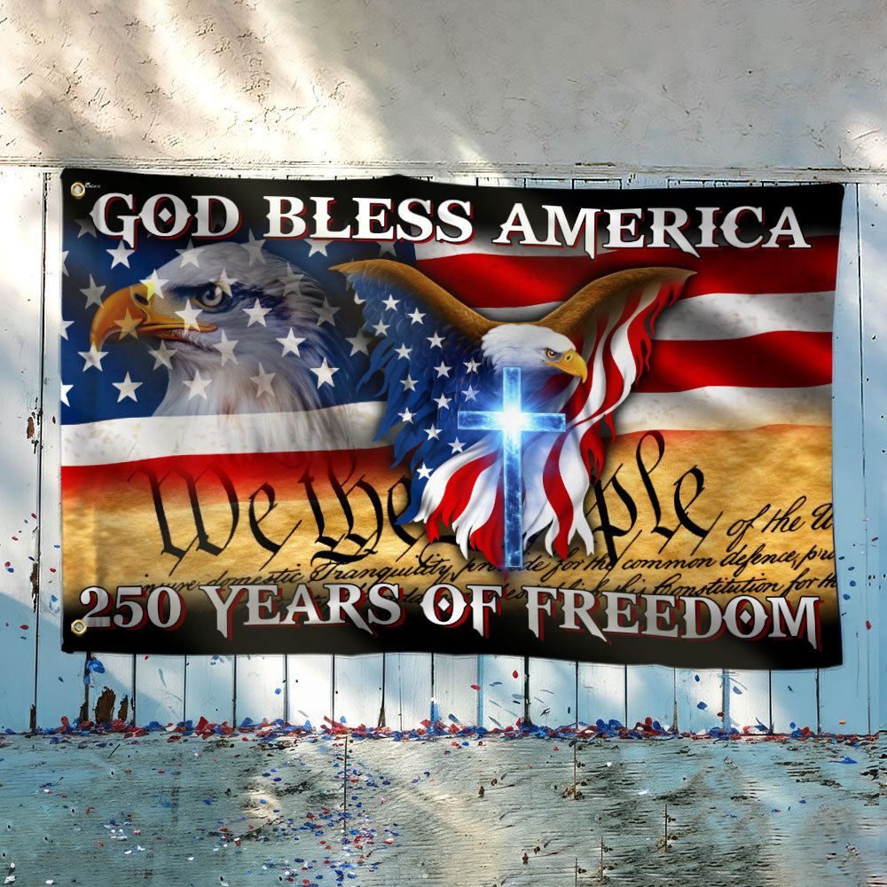 250 Years of Freedom Flag, We the People, God Bless America Grommet Flag