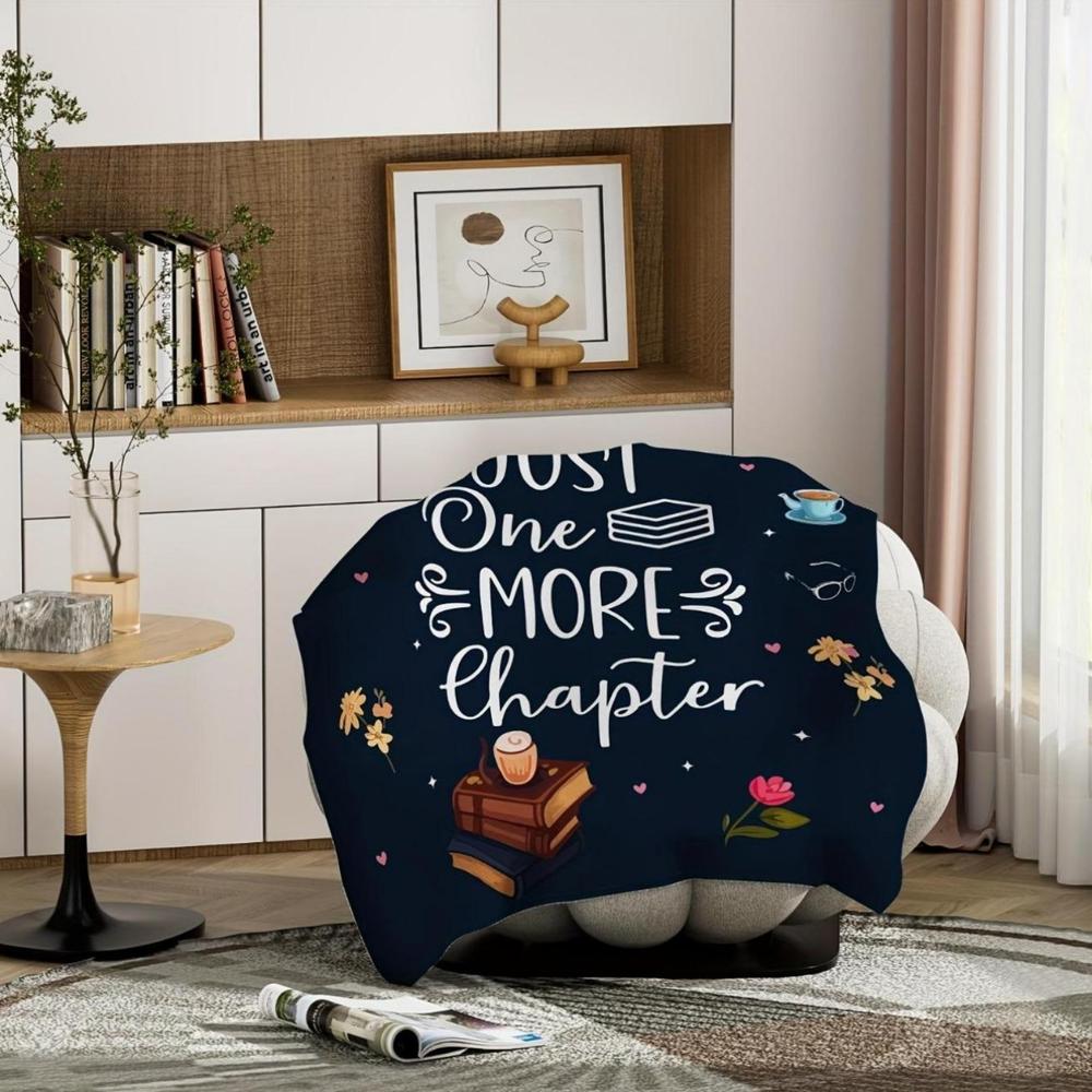 Soft Funny Throw Blanket Flannel For Book Lovers "Just One More Chapter" Design,Multipurpose Cozy Blanket For All Seasons,Perfect Gift For Readers,Sofa Throw